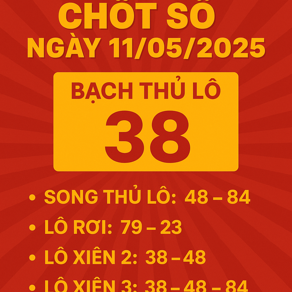 DỰ ĐOÁN XỔ SỐ MIỀN BẮC NGÀY 11/05/2025