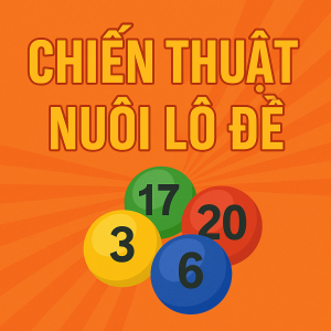 Nuôi Lô Đề Là Gì? Cách Nuôi Số Hiệu Quả Cho Người Mới