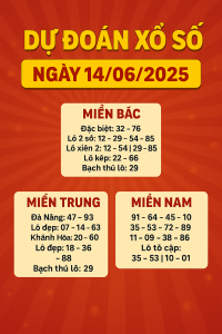 Dự Đoán Xổ Số Ngày 14/06/2025 – Chốt Số May Mắn Miền Bắc, Miền Trung, Miền Nam