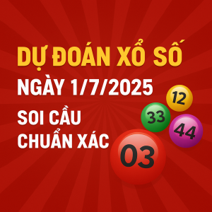 Dự Đoán Xổ Số Ngày 1/7/2025 – Soi Cầu Chuẩn Xác Từ Cao Thủ