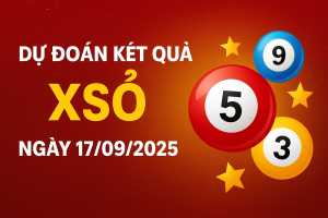 Dự đoán kết quả xổ số ngày 17/9/2025 – Thống kê & phân tích chi tiết