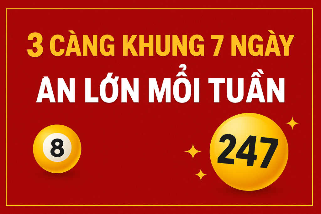 3 CÀNG KHUNG 7 NGÀY – CHIẾN LƯỢC SOI CẦU LÂU DÀI, ĂN LỚN CỰC ĐỈNH