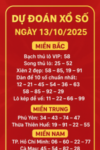 DỰ ĐOÁN XỔ SỐ NGÀY 13102025 – CHỐT SỐ VÀNG CHO TUẦN MỚI RỰC LỘC