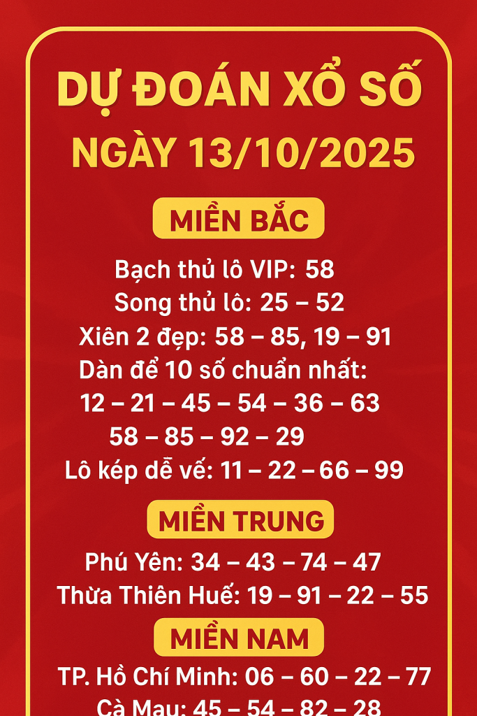 DỰ ĐOÁN XỔ SỐ NGÀY 13102025 – CHỐT SỐ VÀNG CHO TUẦN MỚI RỰC LỘC