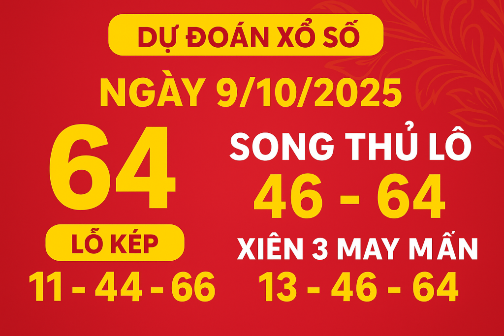 Dự Đoán Xổ Số Ngày 09102025 – Chốt Số Chuẩn, Cầu Đẹp Dễ Về