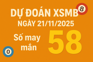 Dự Đoán XSMB Ngày 21-11-2025 – Chốt Số Miền Bắc Chuẩn Nhất Hôm Nay