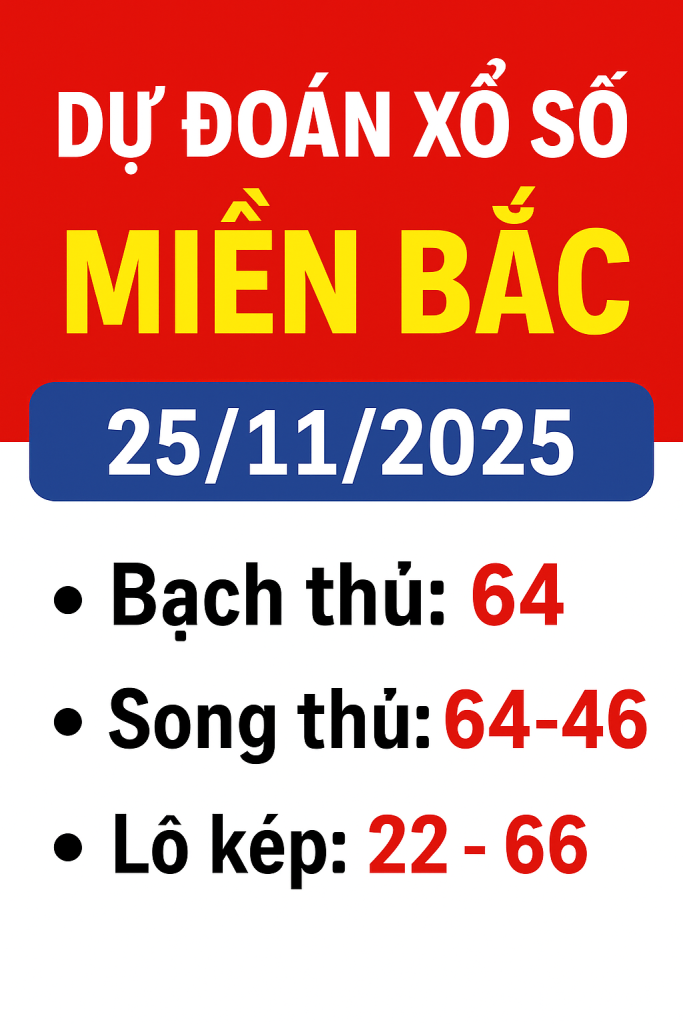 Dự Đoán XSMB Ngày 25-11-2025 – Phân Tích & Thống Kê Nổi Bật