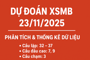 Dự đoán XSMB ngày 23-11-2025 – Phân tích & thống kê dữ liệu