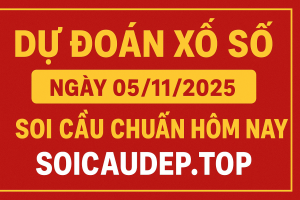Dự đoán xổ số ngày 05-11-2025 – Soi cầu chuẩn hôm nay