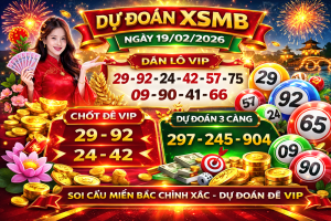 Dự Đoán Xổ Số Miền Bắc Ngày 19-02-2026 – Soi Cầu XSMB Chuẩn Xác