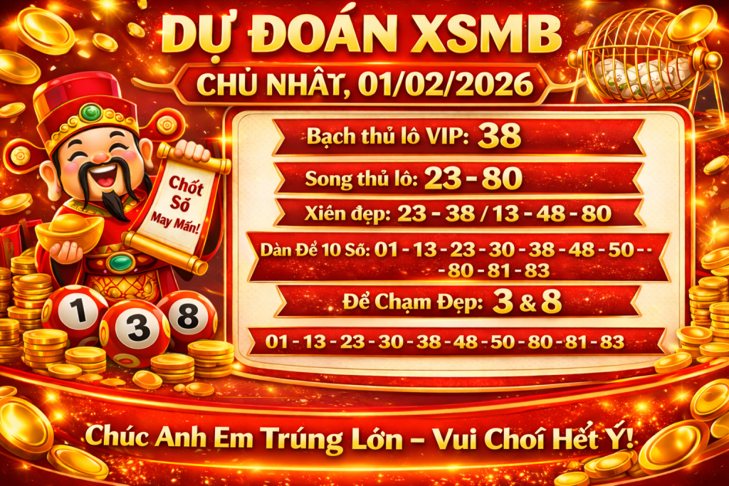 Dự đoán XSMB – Chủ Nhật, 01-02-2026