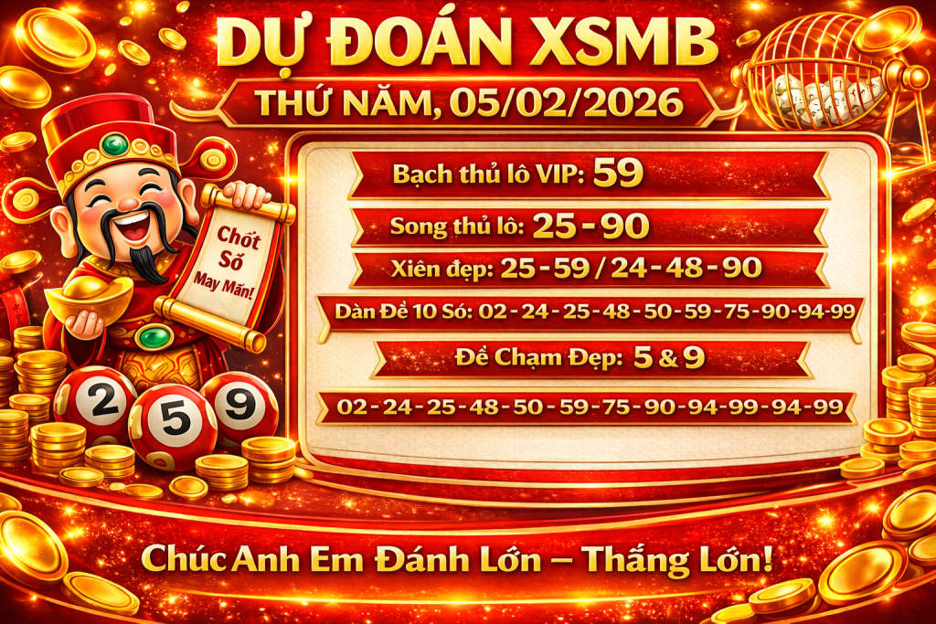Dự đoán XSMB – Thứ Năm, 05-02-2026