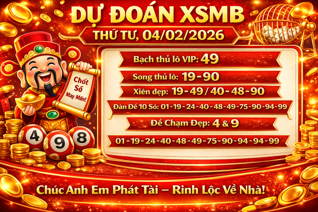 Dự đoán XSMB – Thứ Tư, 04-02-2026