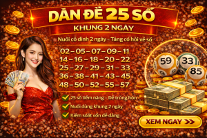 Dàn 25 Số Khung 2 Ngày – Phương Pháp Soi Cầu Hiệu Quả Được Nhiều Người Áp Dụng