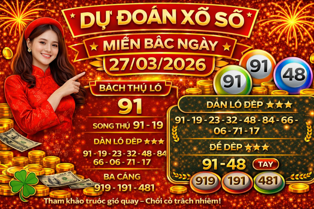 Dự Đoán Xổ Số Miền Bắc Ngày 27-03-2026 – Soi Cầu Lô Đề Hôm Nay