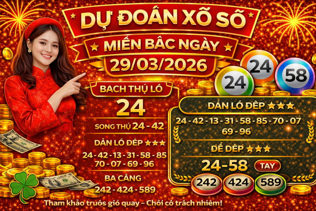 Dự Đoán Xổ Số Miền Bắc Ngày 29-03-2026 – Soi Cầu Lô Đề Hôm Nay
