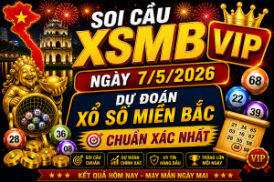 Dự Đoán XSMB Ngày 07-05-2026 – Soi Cầu Miền Bắc Chuẩn Hôm Nay