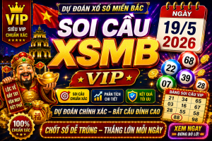 Dự Đoán XSMB Ngày 19-05-2026 – Soi Cầu Miền Bắc VIP Chuẩn Xác Hôm Nay