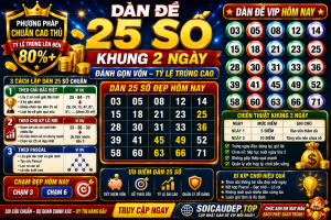 DÀN ĐỀ 25 SỐ KHUNG 2 NGÀY – PHƯƠNG PHÁP ĐÁNH GỌN VỐN, HIỆU QUẢ CAO